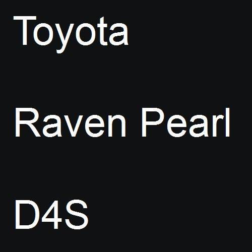 Toyota, Raven Pearl, D4S.